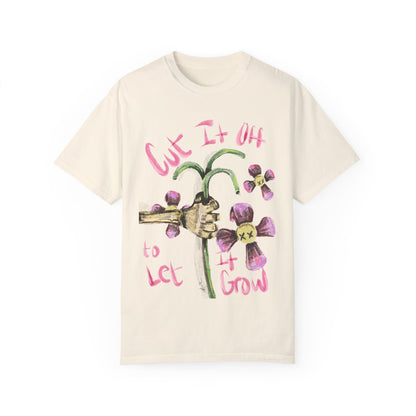 Cut It Off Too Watch It Grow Tee